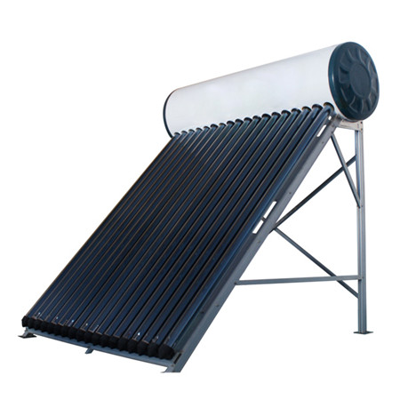 سٹینلیس سٹیل نان پریشر شمسی گرم ، شہوت انگیز پانی کے ہیٹر شمسی پائپ شمسی توانائی سے گیزر شمسی توانائی سے متعلق نلیاں